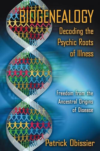 Biogenealogy: Decoding the Psychic Roots of Illness: Freedom from the Ancestral Origins of Disease von Simon & Schuster